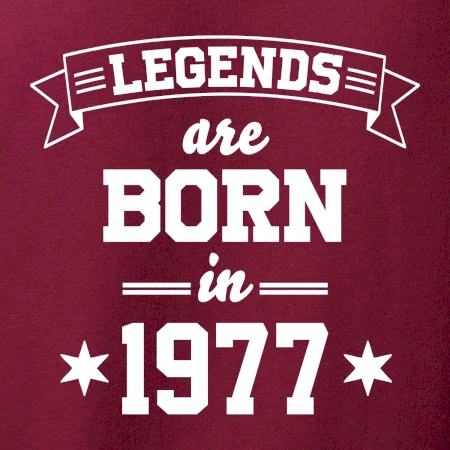 Legends are born in 1977