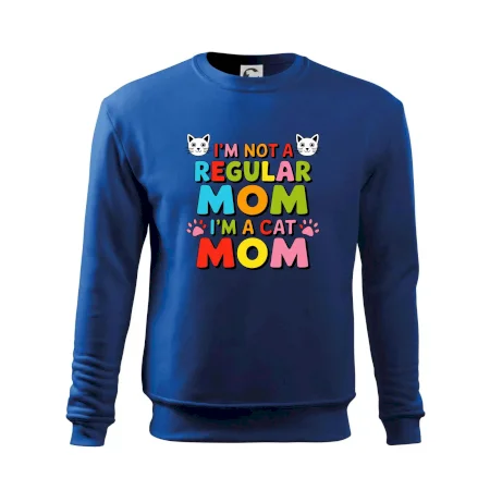 I'm not a regular mom I'm a cat mom