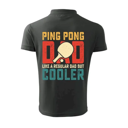 Ping pong dad like a regular dad but cooler