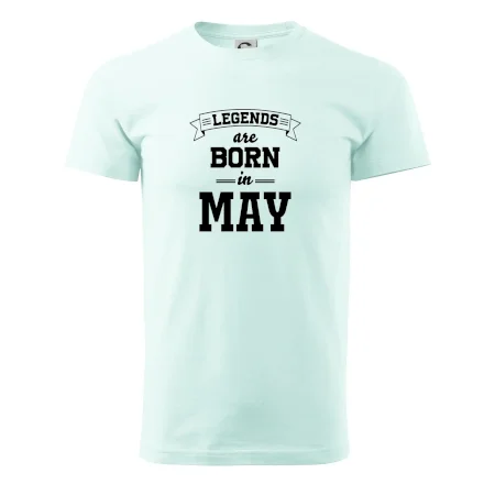 Legends are born in May