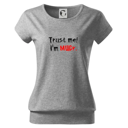 Trust me I´m  MUDr. / Ver mi som MUDR.