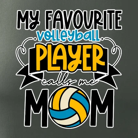 My favourite volleyball player calls me mom