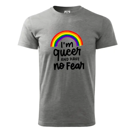 Im queer and have no fear