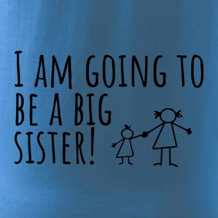 I am going to be a big sister!