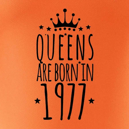Queens are born in 1977
