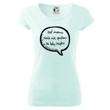 Keď mama povie nie, opýtam sa tety (vlastné meno)