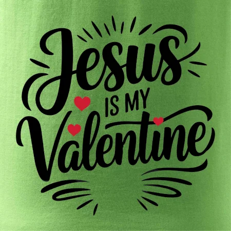 Jesus is my valentine