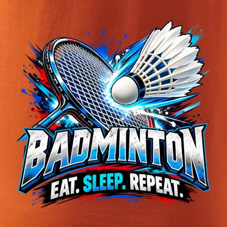 Bedmintonová raketa s košíčkom eat sleep repeat