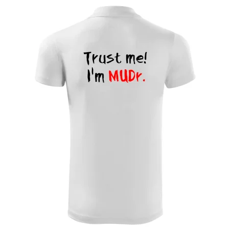 Trust me I´m  MUDr. / Ver mi som MUDR.
