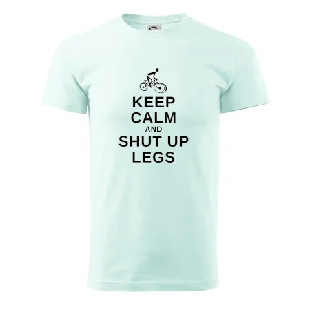 Keep calm and shut your legs