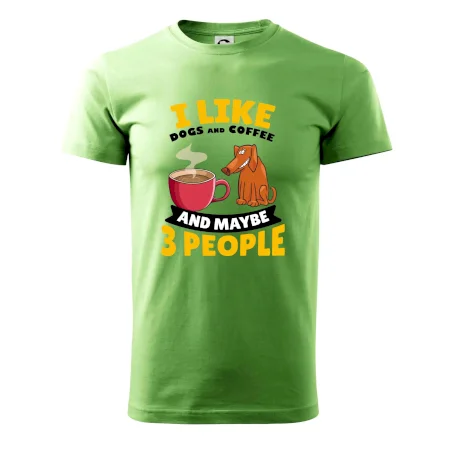 I like dogs and coffee and maybe 3 people
