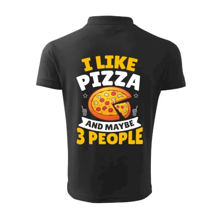 I like pizza and maybe 3 people