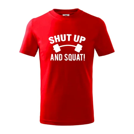 Shut up and squat