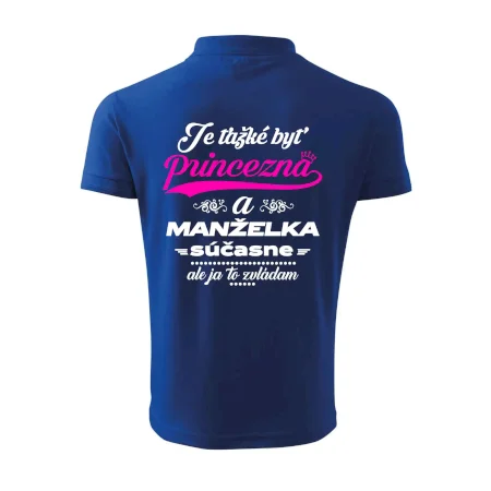 Je ťažké byť princezná manželka