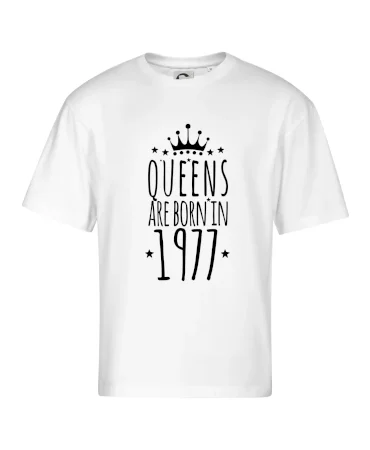 Queens are born in 1977