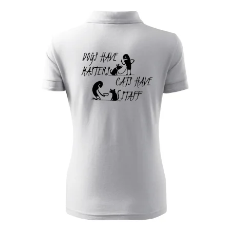 Dogs have masters, cats have staff
