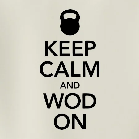 Keep calm and wod on