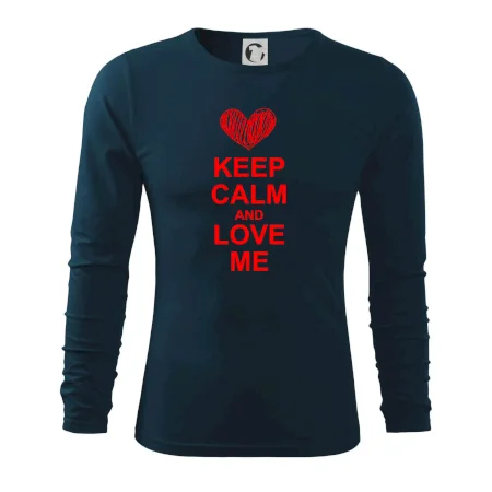 Keep calm and love me