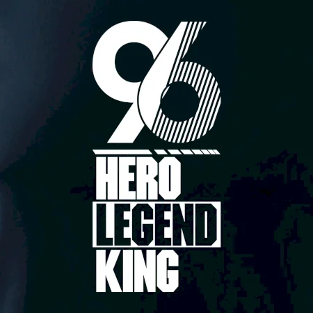 Hero, Legend, King / Queen 1996