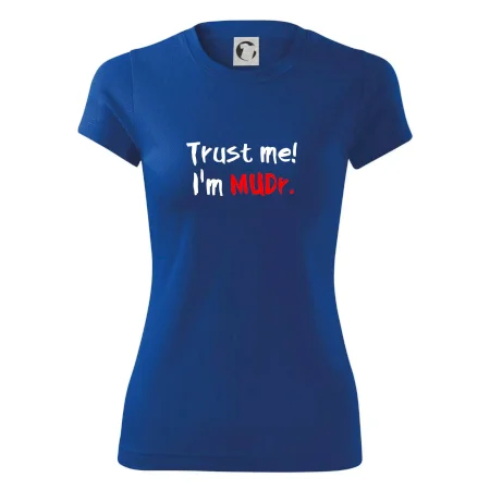 Trust me I´m  MUDr. / Ver mi som MUDR.