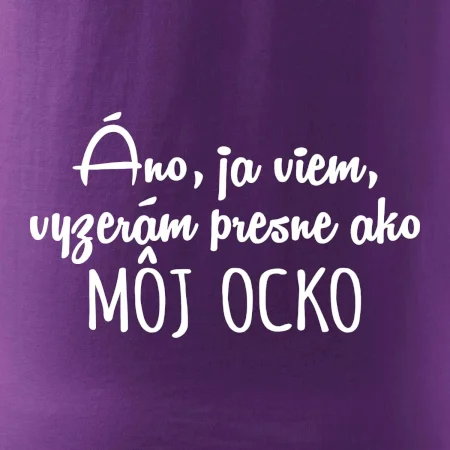 Vyzerám presne ako môj ocko