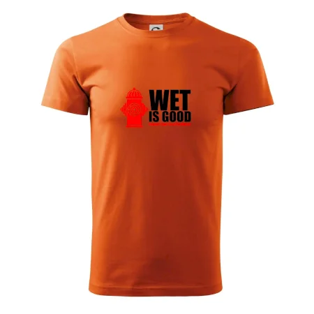 Wet is good