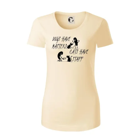 Dogs have masters, cats have staff