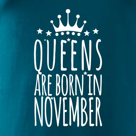 Queens are born in November
