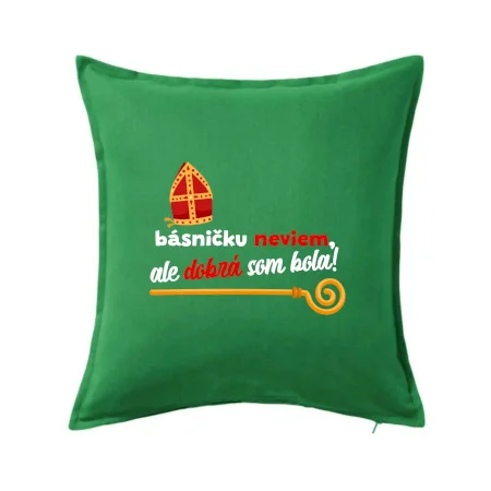 Básničku neviem, ale dobrá som bola!
