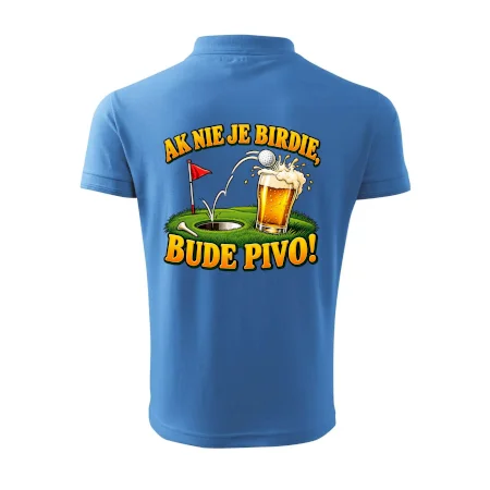 Ak nie je birdie bude pivo