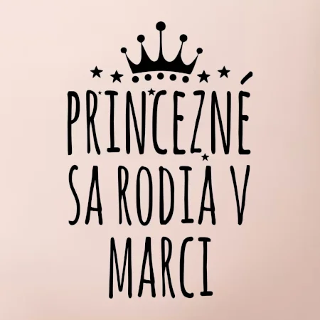 Princezné sa rodia v marci