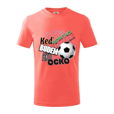 Keď vyrastiem budem ako ocko Futbal
