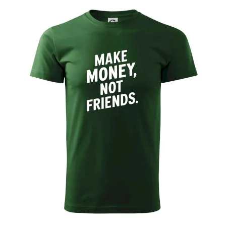 Make money not friends tiskací