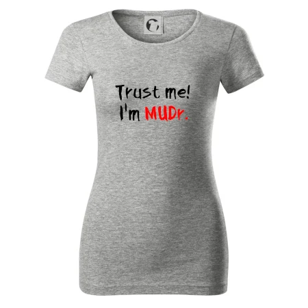 Trust me I´m  MUDr. / Ver mi som MUDR.