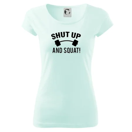 Shut up and squat
