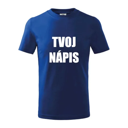 Tvoj vlastný nápis - tlačiaci