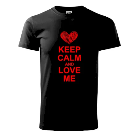 Keep calm and love me