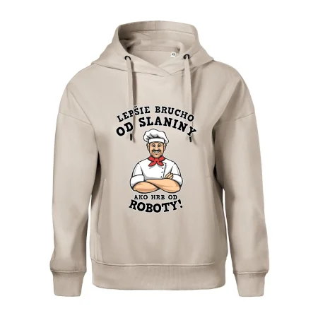 Lepšie brucho od slaniny ako hrb od roboty