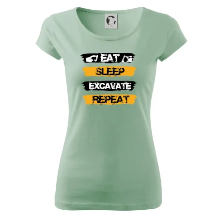 Eat Sleep Excavate Repeat