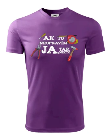 Ak to neopravim ja, tak nikto