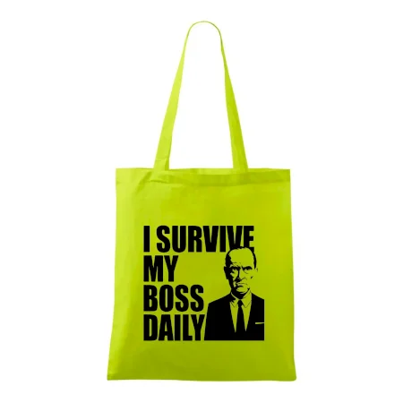 I survive my boss daily