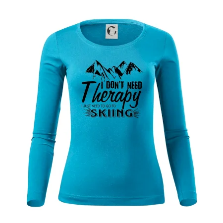 I dont need therapy - Skiing