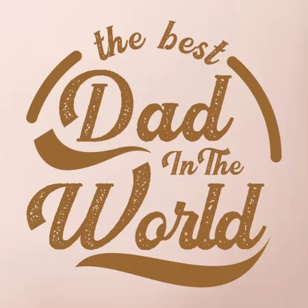 The best dad in the world - písacie