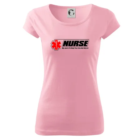 Nurse My Job Is To Save Your Ass Not Kiss It