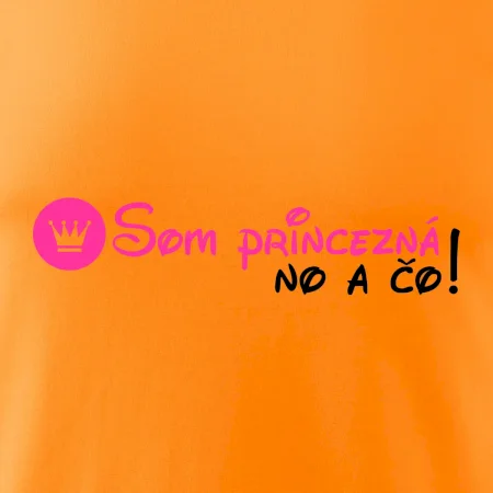 Som princezná No a čo!
