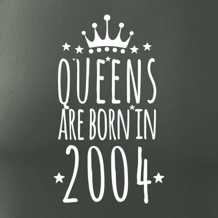 Queens are born in 2004