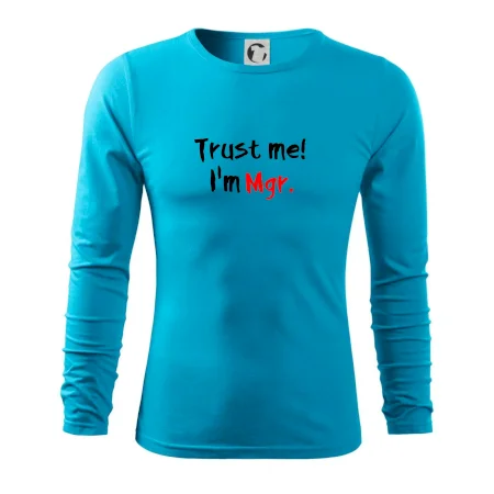 Trust me I´m  Mgr. / Ver mi som Magister.