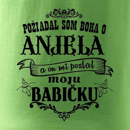 Požiadal som Boha o anjela a on mi poslal moju babičku