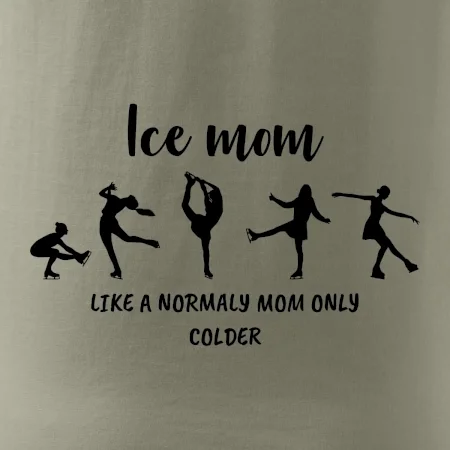 Ice mom - like a normaly mom only colder