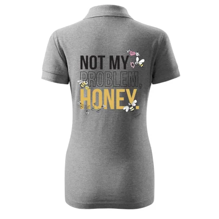 Not my problem, honey